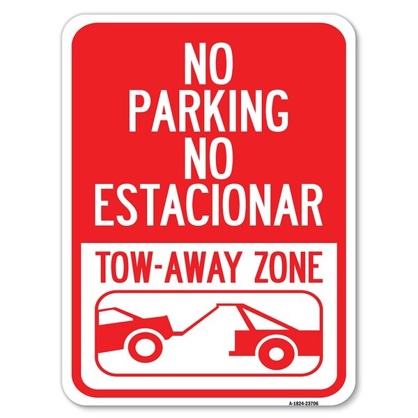 Signmission No Parking No Estacionar Tow Away Zone Directional Arrow Tacionamiento Zona De Carga, A-1824-23706 A-1824-23706 - main